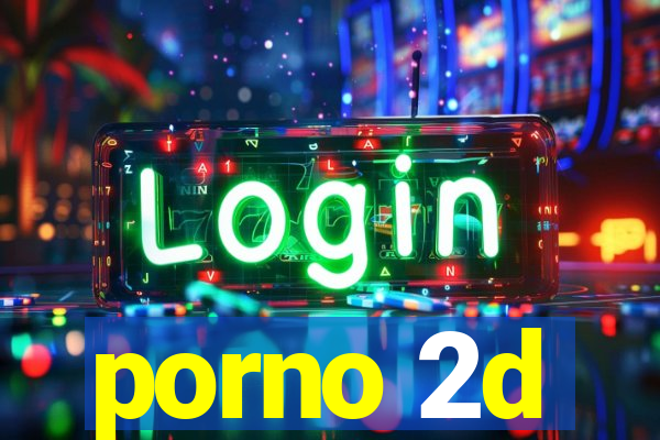 porno 2d